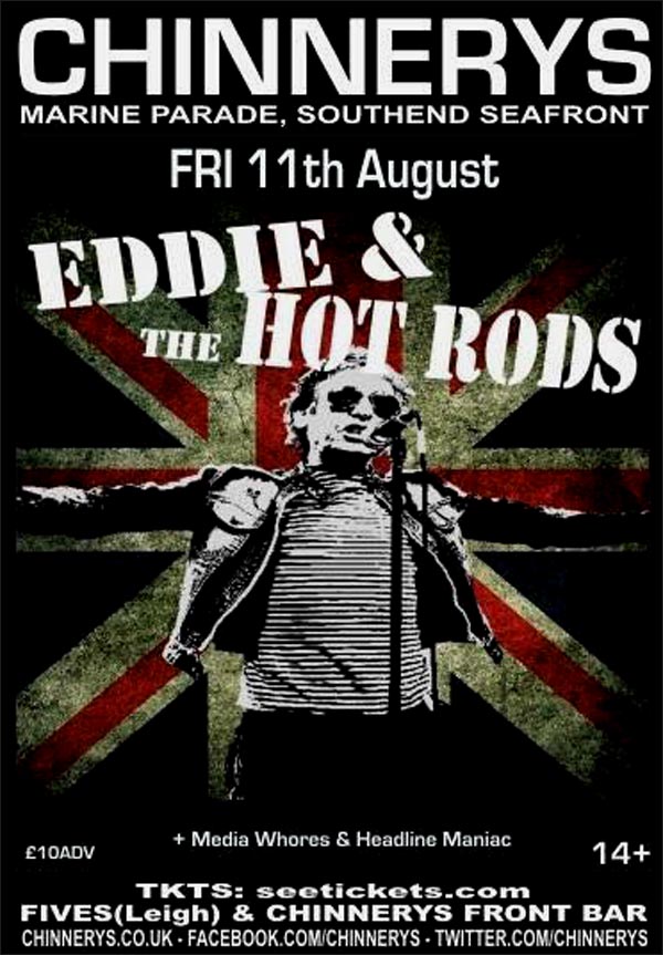 Eddie & The Hot Rods + The Media Whores + Headline Maniac - Live at Chinnerys, Southend-on-Sea, Essex, Friday August 11th, 2017 - Poster