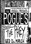 The Prey - Supporting The Pogues - Live at The Pink Toothbrush - 13.03.85 - Flyer