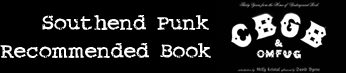 Click Here to buy Southend Punk recommended book: 'CBGB and OMFUG : Thirty Years from the Home of Underground Rock' by Hilly Kristal (Introduction) and David Byrne (Afterword) from Amazon.com