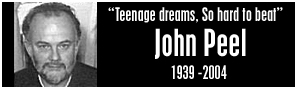 John Peel - 1939 - 2004 - R.I.P.