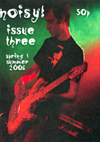 Noisy! Fanzine - Issue #3 - Spring / Summer - 2006