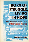 Born of Struggle, Living in Hope: The Anarcho-Punk Lives of the Centro Iberico, 1971-1983 by Nick Soulsby