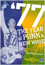 '77 - The Year of Punk and New Wave' by Henrik Bech Poulsen